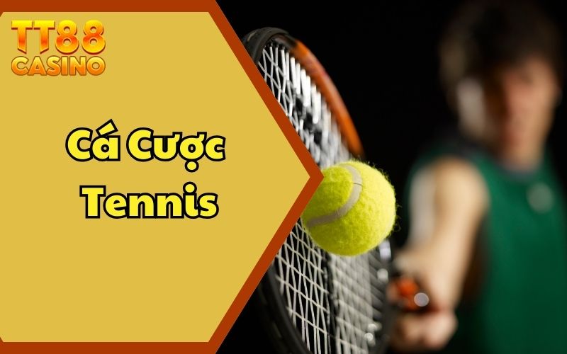 Cá Cược Tennis Tại TT88 – Hòa Mình Với Phút Giây Kịch Tính 1 Cá Cược Tennis Tại TT88 – Hòa Mình Với Phút Giây Kịch Tính