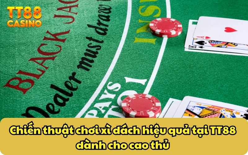 Chiến Thắng Xì Dách Đơn Giản, Giải Trí Không Giới Hạn! 5 Chiến thuật chơi xì dách hiệu quả tại TT88 dành cho cao thủ