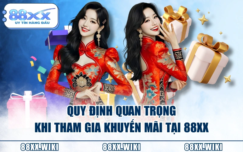 Quy định quan trọng khi tham gia khuyến mãi tại 88XX