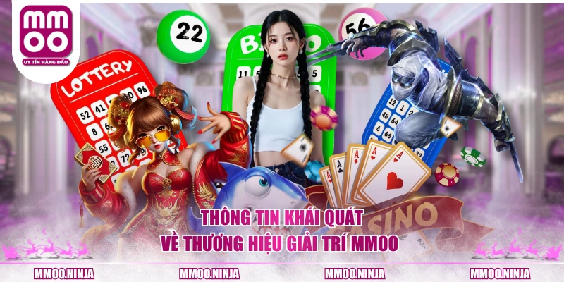 Thông tin khái quát về thương hiệu giải trí MMOO