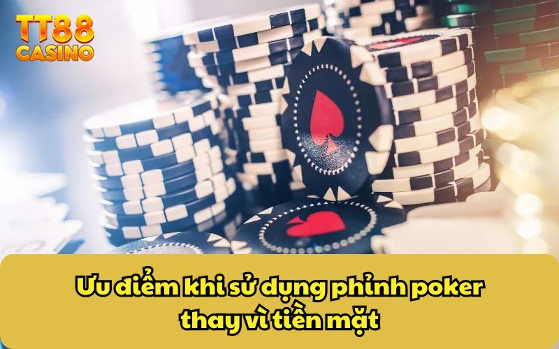 Phỉnh Poker - Tất Tần Tật Về Chip Poker Mà Anh Em Cần Biết 3 Ưu điểm khi sử dụng phỉnh poker thay vì tiền mặt